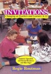 Invitations - Changing as Teachers and Learners K-12