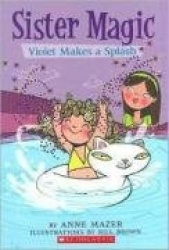 Sister Magic #2: Violet Makes a Splash