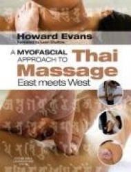 A Myofascial Approach to Thai Massage : East meets West