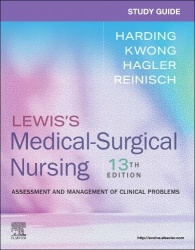 Study Guide for Lewis's Medical-Surgical Nursing - Assessment and Management of Clinical Problems