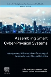 Assembling Smart Cyber-Physical Systems : Heterogeneous, Diffuse and Green Technological Infrastructures for Cities and Industri