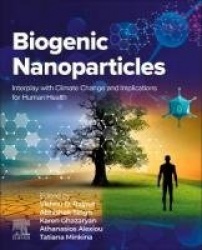 Biogenic Nanoparticles - Interplay with Climate Change and Implications for Human Health