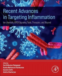 Recent Advances in Targeting Inflammation - Ion channels, GPCR Signaling Tools, Therapies, and Beyond