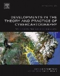 Developments in the Theory and Practice of Cybercartography - Applications and Indigenous Mapping