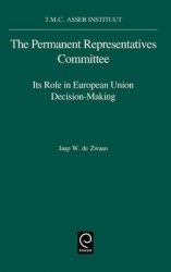The Permanent Representatives Committee - Its Role in European Union Decision-Making
