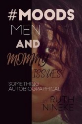 #MOODS Men And Mommy Issues