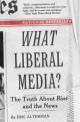 What Liberal Media? - The Truth about Bias and the News