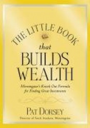 The Little Book That Builds Wealth - The Knockout Formula for Finding Great Investments