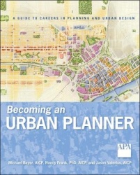 Becoming an Urban Planner - A Guide to Careers in Planning and Urban Design