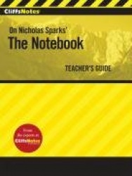 Cliffsnotes on Nicholas Sparks'the Notebook