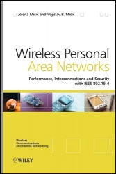 Wireless Personal Area Networks - Performance, Interconnection and Security with IEEE 802.15.4