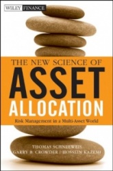 The New Science of Asset Allocation - Risk Management in a Multi-Asset World
