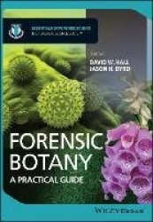 Forensic Botany - A Practical Guide