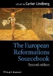The European Reformations Sourcebook