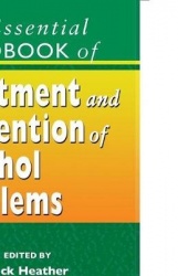 The Essential Handbook of Treatment and Prevention of Alcohol Problems