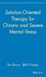 Solution-Oriented Therapy for Chronic and Severe Mental Illness