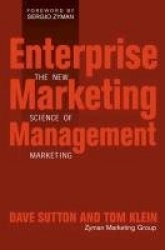 Enterprise Marketing Management - The New Science of Marketing