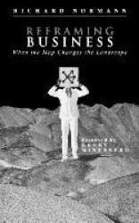 Reframing Business - When the Map Changes the Landscape
