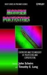 Modern Polyesters - Chemistry and Technology of Polyesters and Copolyesters