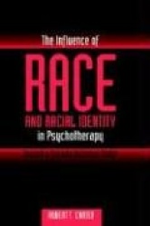 The Influence of Race and Racial Identity in Psychotherapy