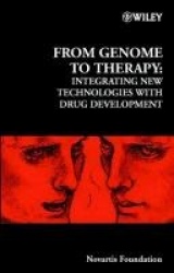 From Genome to Therapy - Integrating New Technologies with Drug Development