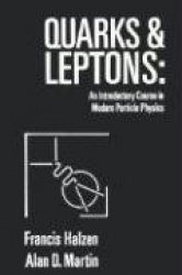 Quarks and Leptones - An Introductory Course in Modern Particle Physics