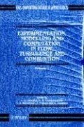 Experimentation Modeling and Computation in Flow, Turbulence and Combustion