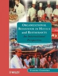Organizational Behaviour in Hotels and Restaurants - An International Perspective