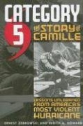 Category 5 - The Story of Camille, Lessons Unlearned from America's Most Violent Hurricane