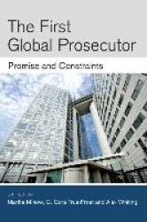 The First Global Prosecutor - Promise and Constraints