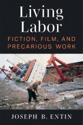 Living Labor - Fiction, Film, and Precarious Work