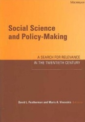 Social Science and Policy-Making - A Search for Relevance in the Twentieth Century