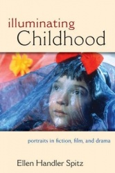 Illuminating Childhood - Portraits in Fiction, Film, and Drama
