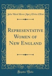 Representative Women of New England (Classic Reprint)