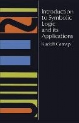 Introduction to Symbolic Logic and Its Applications