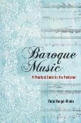 Baroque Music: A Practical Guide for the Performer