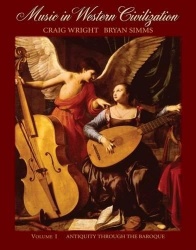 Music in Western Civilization - Antiquity Through the Baroque