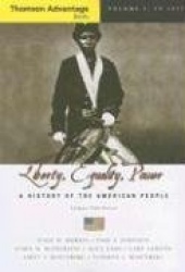 Cengage Advantage Books: Liberty, Equality, Power : A History of the American People, Volume I: To 1877, Compact