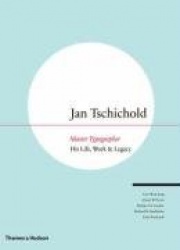 Jan Tschichold - Master Typographer - His Life, Work & Legacy