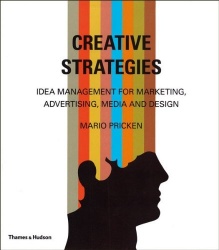 Creative Strategies: Idea Management for Marketing, Advertising, Media and Design