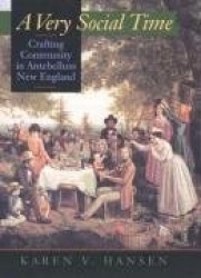 A Very Social Time - Crafting Community in Antebellum New England (Paper)