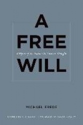 A Free Will - Origins of the Notion in Ancient Thought