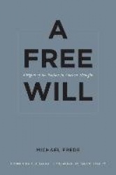 A Free Will - Origins of the Notion in Ancient Thought