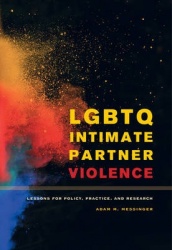 LGBTQ Intimate Partner Violence - Lessons for Policy, Practice, and Research