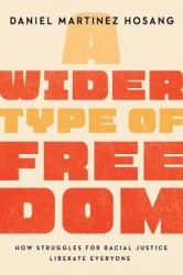 A Wider Type of Freedom - How Struggles for Racial Justice Liberate Everyone