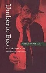 Umberto Eco and the Open Text: Semiotics, Fiction, Popular Culture