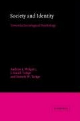 Society and Identity: Toward a Sociological Psychology