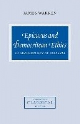 Epicurus and Democritean Ethics: An Archaeology of Ataraxia