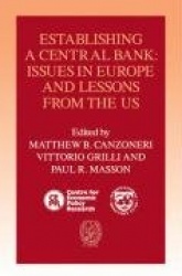 Establishing a Central Bank: Issues in Europe and Lessons from the U.S.