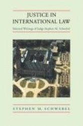 Justice in International Law: Selected Writings